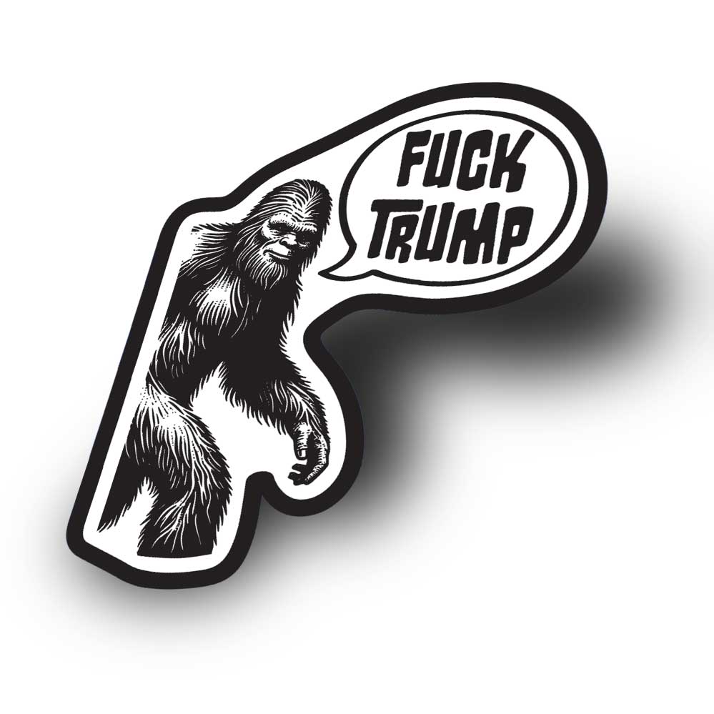 fuck trump bigfoot weatherproof liberal sticker funny