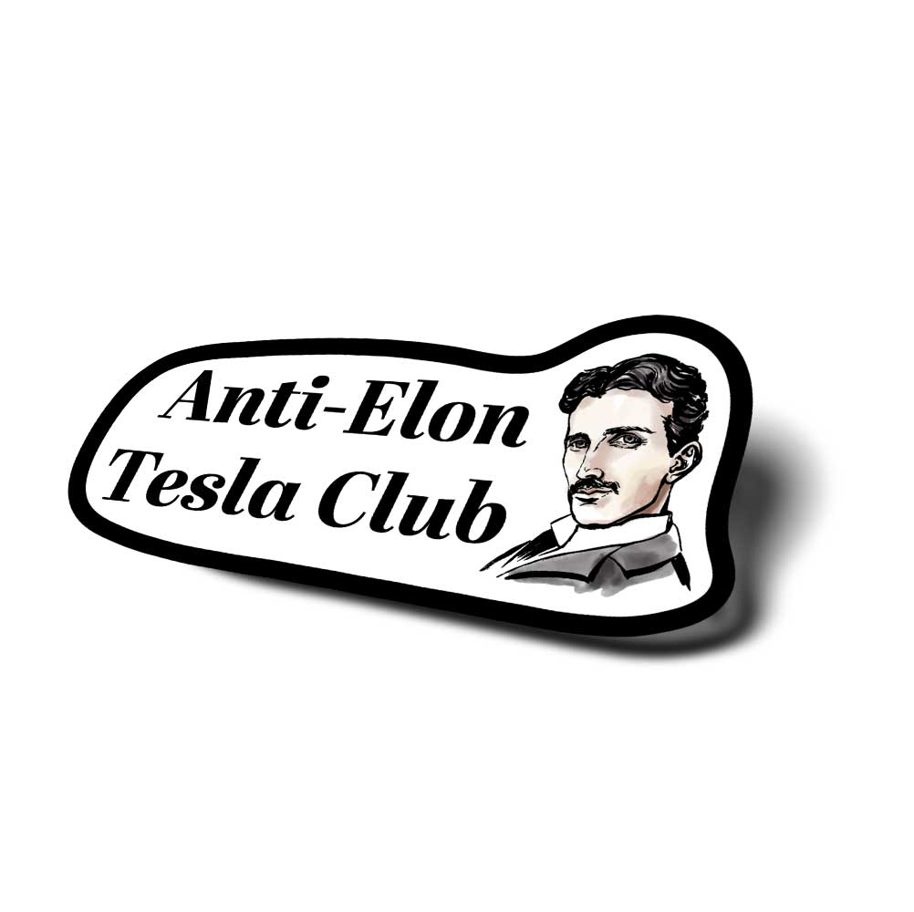 Anti Elon Tesla Club sticker with an image of Nikola Tesla