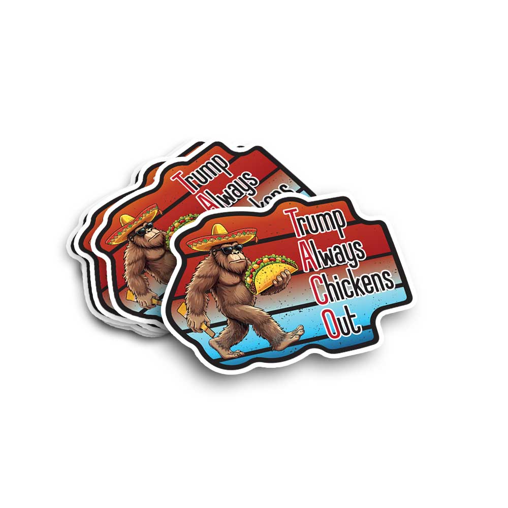 Trump always chickens out TACO sticker vinyl decal anti-trump sticker