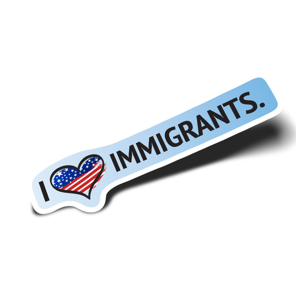 Sticker with 'I ❤️ Immigrants.' text on a white background