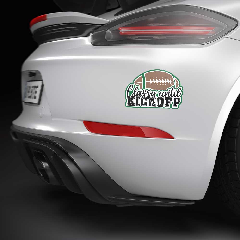 Classy Until Kickoff Football Fan Vinyl Decal Sticker