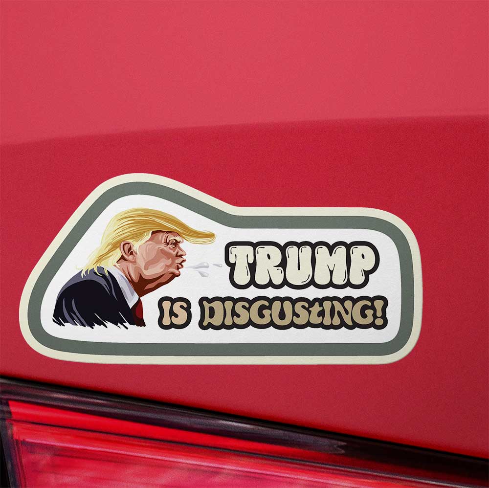 Trump Is Disgusting Vinyl Decal Political Weatherproof Sticker