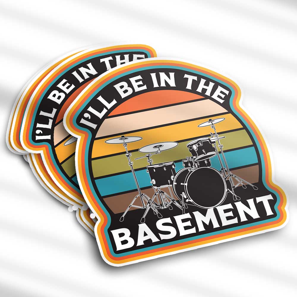 Drum kit with words "I'll be in the basement" on vintage background