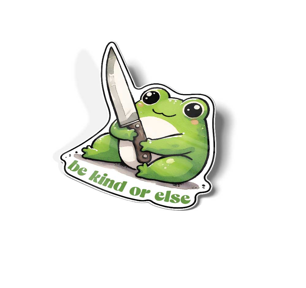 Be Kind or Else Vinyl Frog Sticker Funny