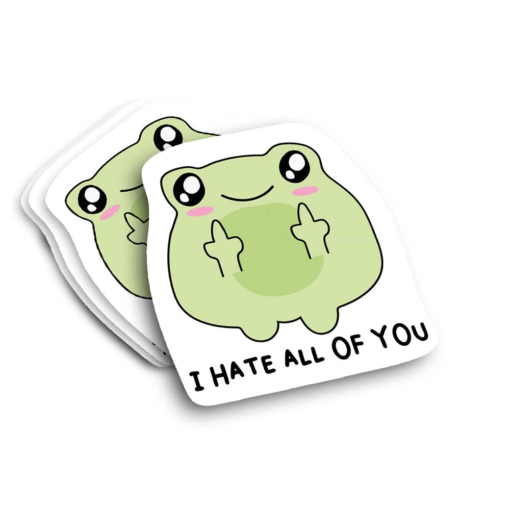 cute cartoon frog with big eyes flipping people off saying "I hate all of  you."
