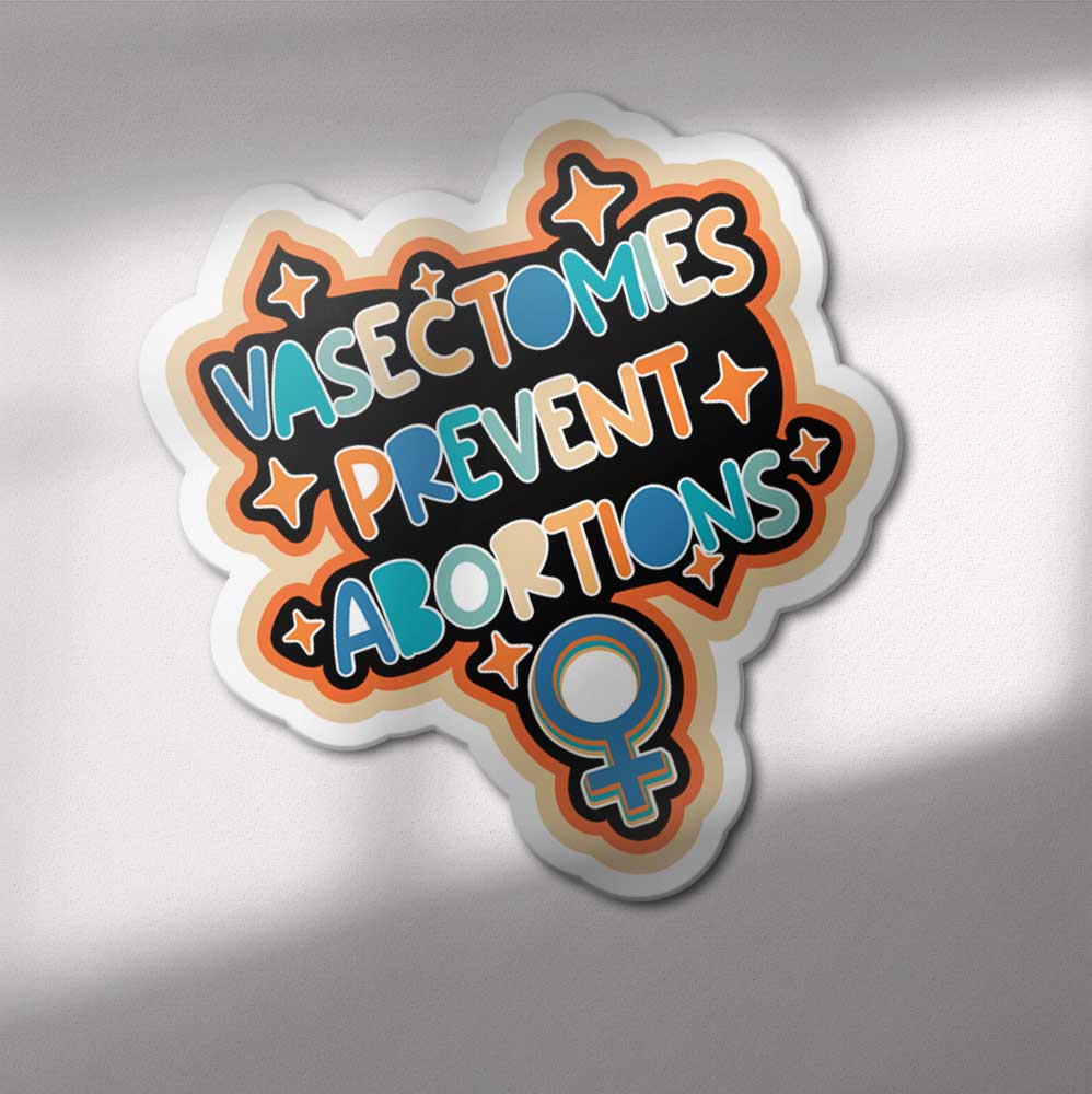 Vasectomies Prevent Abortions Vinyl Sticker/Decal Bumper Sticker 2024