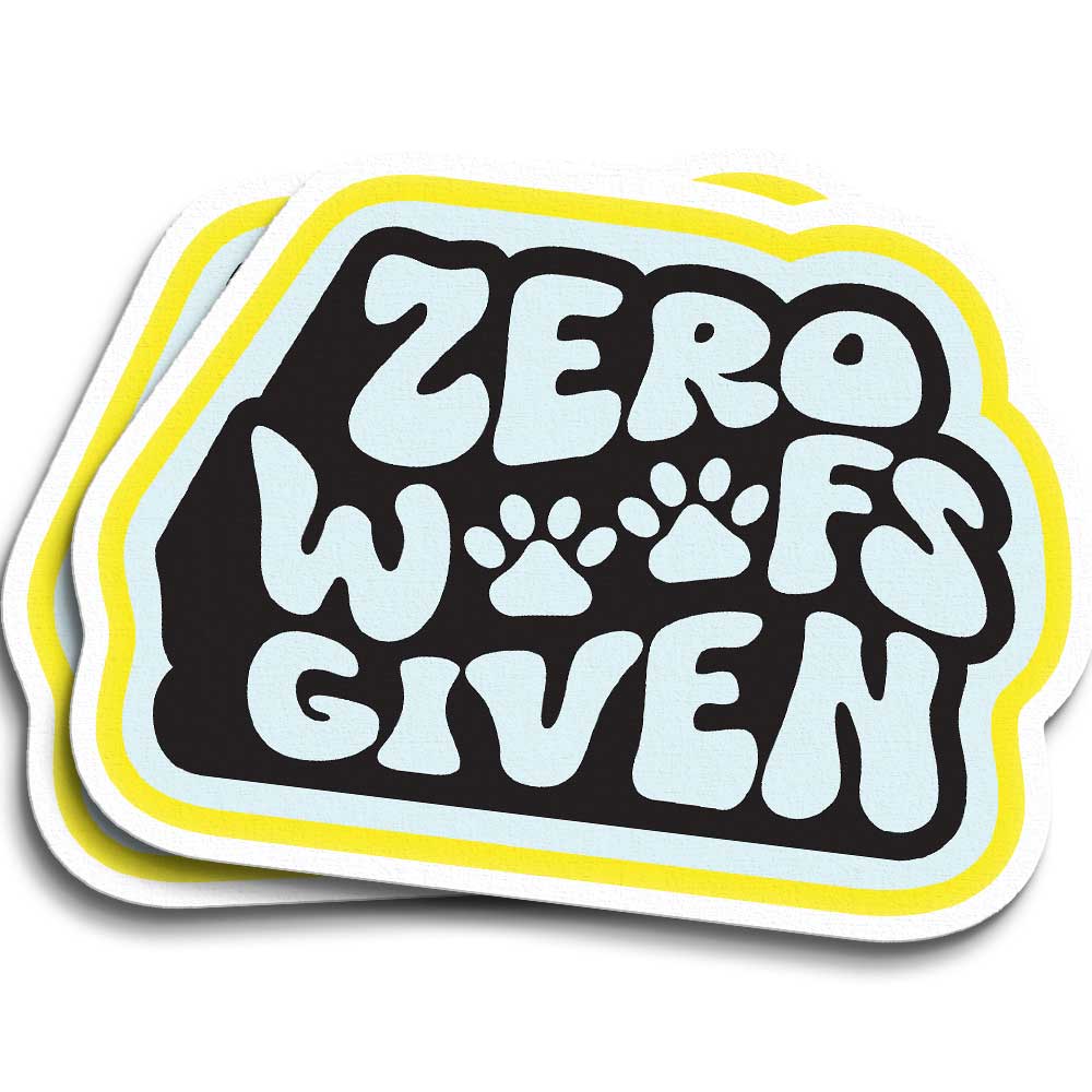 Zero Woofs Given Vinyl Sticker, Weatherproof, Waterproof for Laptop, Water bottle, car